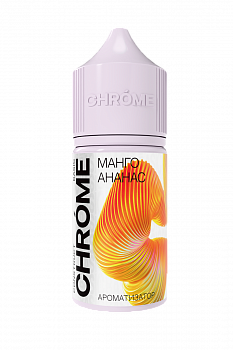 Ароматизатор CHROME "Манго ананас" 15мл (на 30мл)